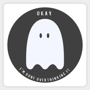 overthinking ghost Sticker